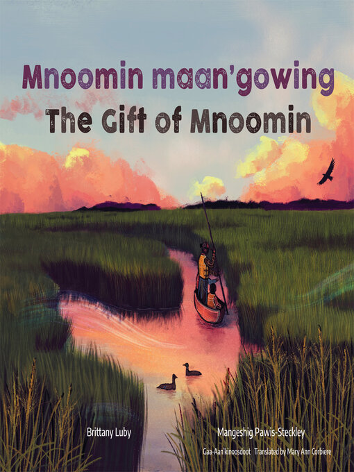 Title details for Mnoomin maan'gowing / The Gift of Mnoomin by Brittany Luby - Available